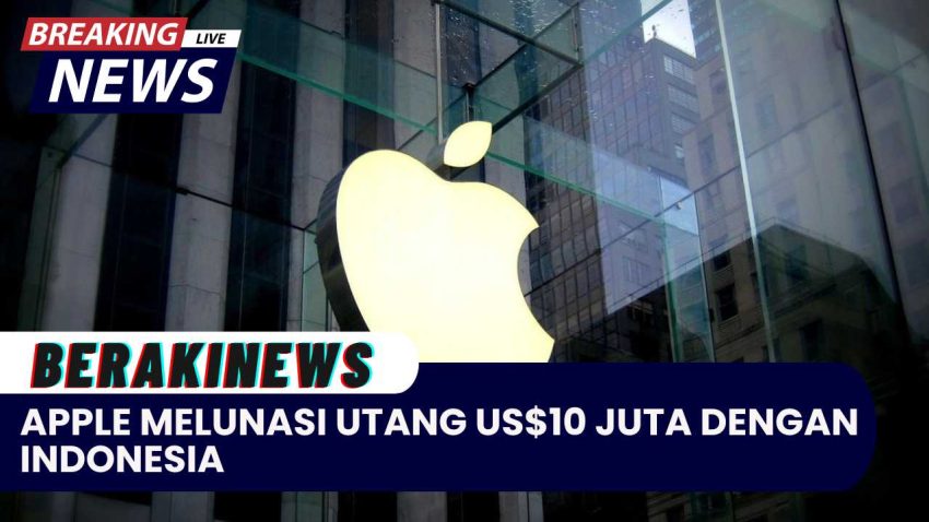 Apple Melunasi Utang US$10 Juta Dengan Indonesia: Menteri