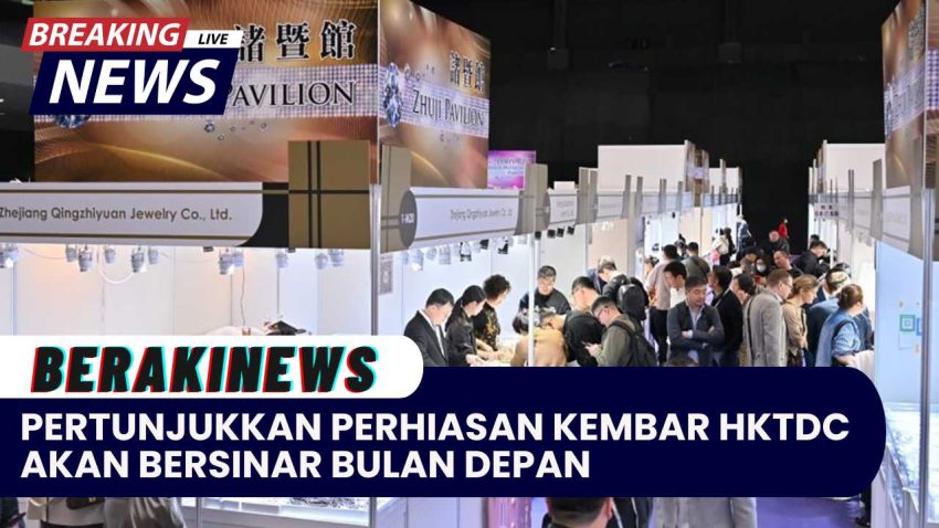 Pertunjukan Perhiasan Kembar HKTDC Akan Bersinar Bulan Depan