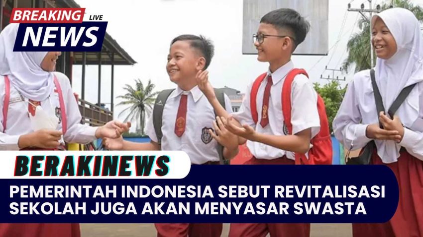 Pemerintah Indonesia: Revitalisasi Sekolah Juga Akan Menyasar Sekolah Swasta